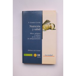 Nutrición y salud : mitos, peligros y errores de las...