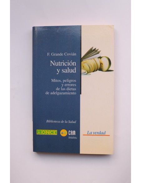 Nutrición y salud : mitos, peligros y errores de las dietas de adelgazamiento
