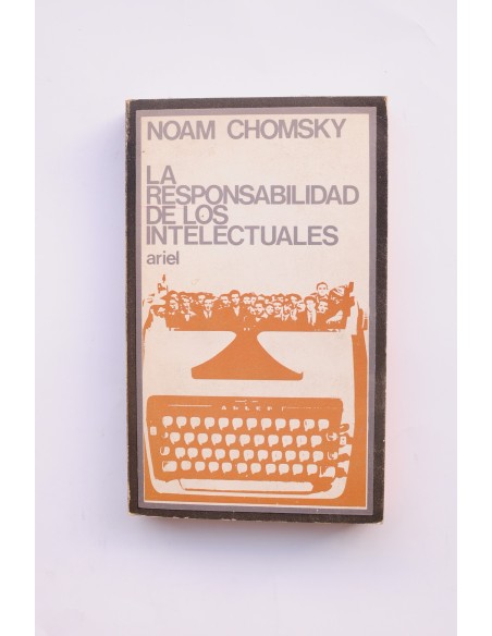 La responsabilidad de los intelectuales y otros ensayos históricos y políticos 
