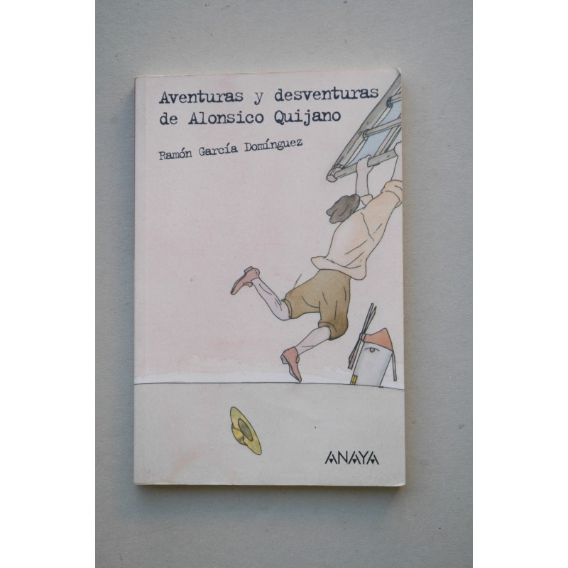 Aventuras y desventuras de Alonsico Quijano y de su amigo invisible Brandabarbarán de Boliche
