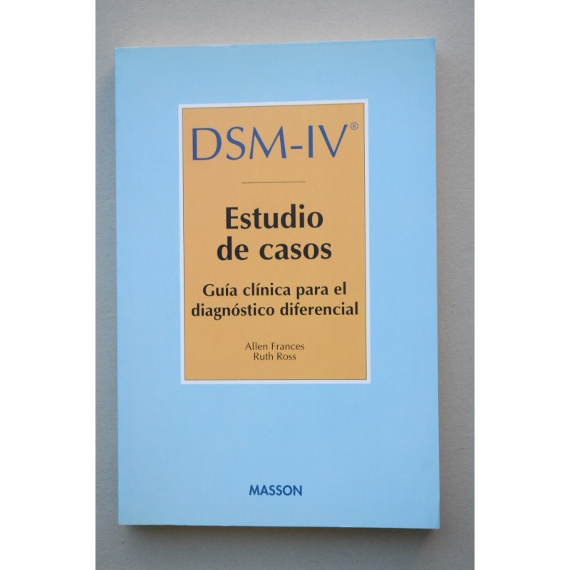 DSM-IV. Estudio de casos : guía clínica para el diagnóstico diferencial