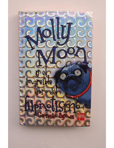 Molly Moon y el increíble libro del hipnotismo