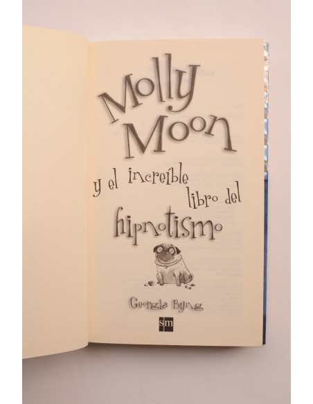 Molly Moon y el increíble libro del hipnotismo