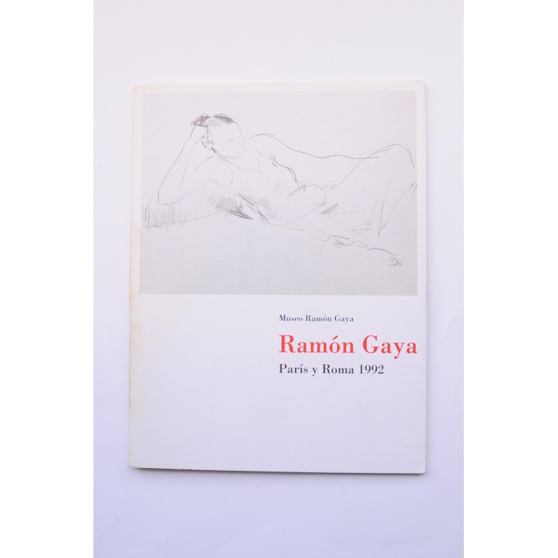Ramón Gaya. Paris y Roma 1992