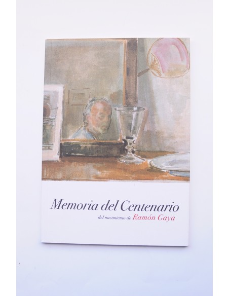Memoria del Centenario del nacimiento de Ramón Gaya