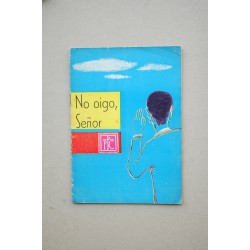 No oigo, Señor