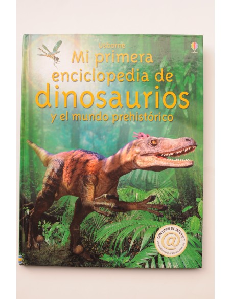 Mi primera enciclopedia de dinosaurios y el mundo prehistórico