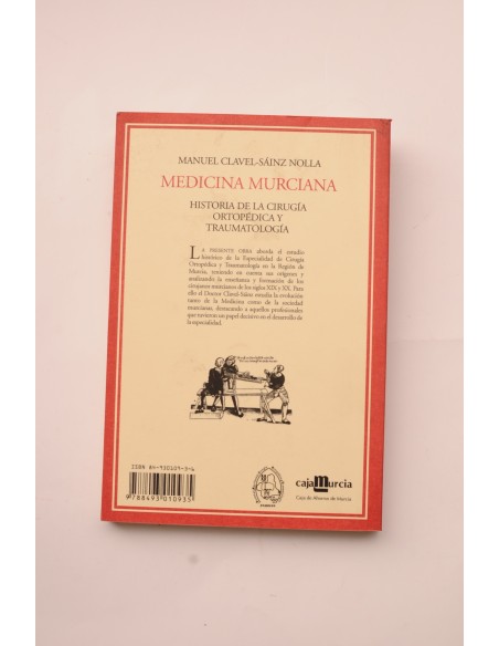Medicina murciana. Historia de la cirugía ortopédica y traumatológica