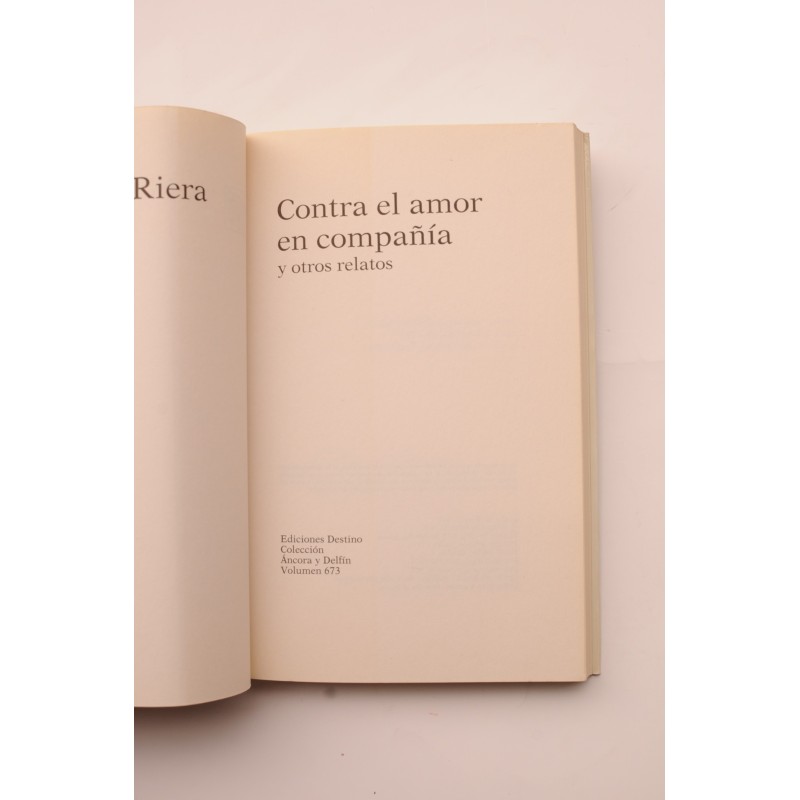 Contra el amor en compañía y otros relatos