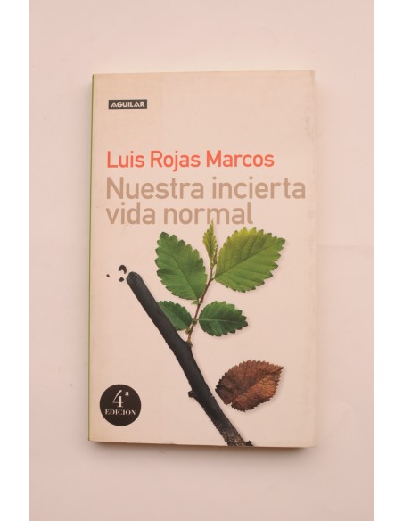 Nuestra incierta vida normal. Retos y oportunidades