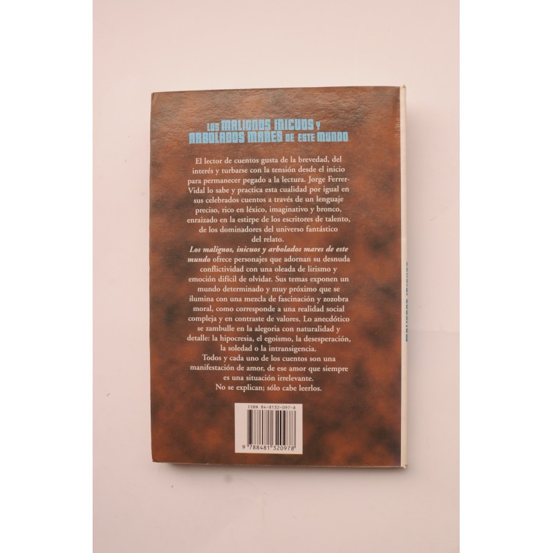 Los malignos inicuos y arbolados mares de este...