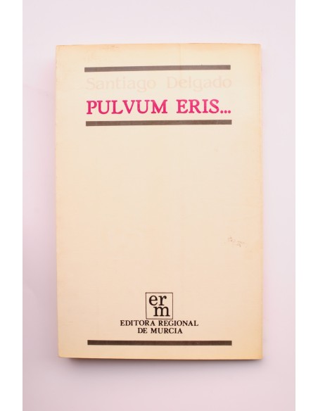 Pulvum eris...
