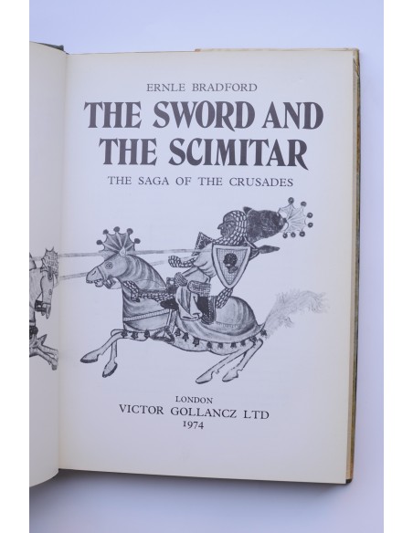The sword and the scimitar. The saga or the crusades