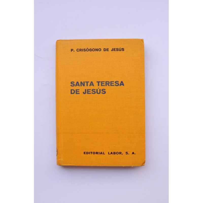 Santa Teresa de Jesús. Su vida y doctrina