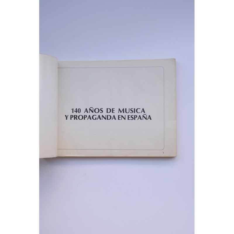 140 años de música y propaganda en España