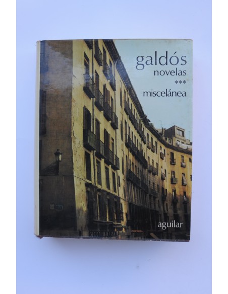 Benito Pérez Galdós. Novelas y Miscelanea