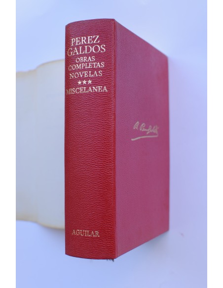 Benito Pérez Galdós. Novelas y Miscelanea