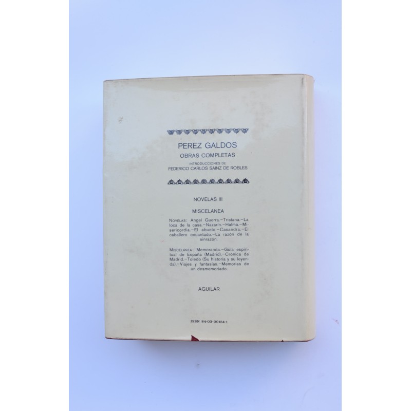 Benito Pérez Galdós. Novelas y Miscelanea