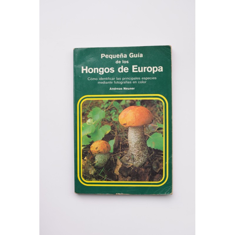 Pequeña guía de los hongos de Europa 