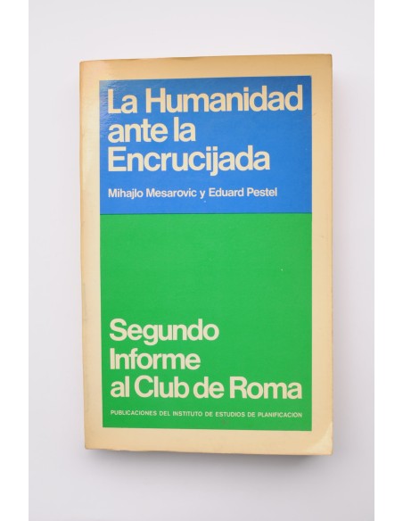 La humanidad ante la encrucijada. Segundo informe al Club de Roma