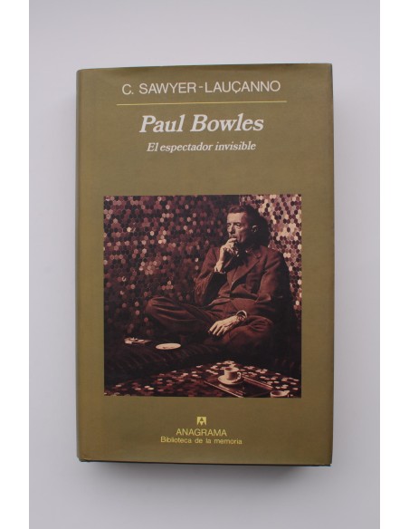 Paul Bowles. El espectador invisible