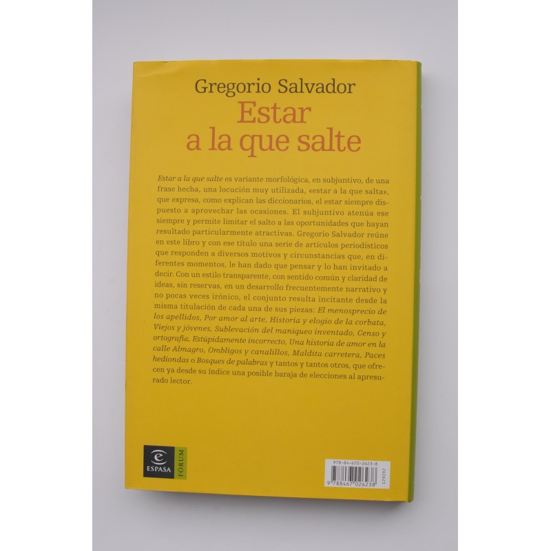 Estar que a la que salte