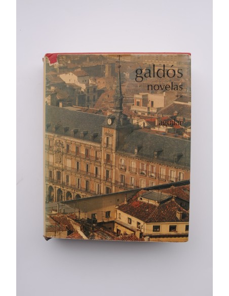 Benito Pérez Galdós. Novelas, Tomo II