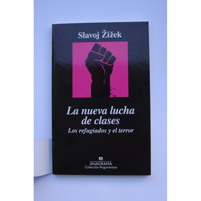 La nueva lucha de clases. Los refugiados y el...