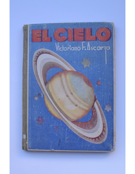 El cielo. Nociones de astronomía popular, dispuestas para lectura en las escuelas