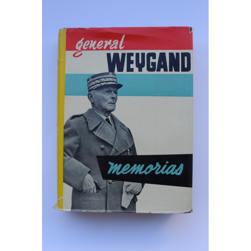 General Weygand. Memorias 