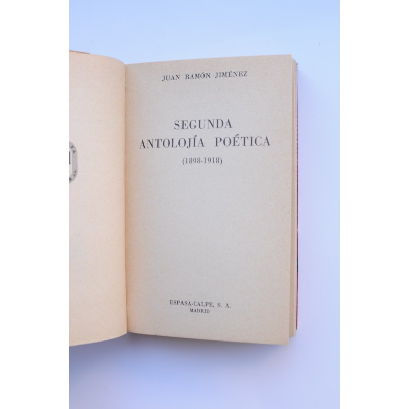 Segunda antolojía poética : (1898-1918)