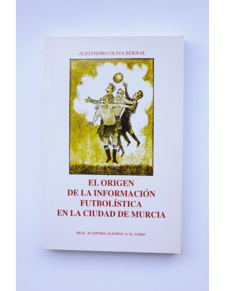 El orígen de la información futbolística en la ciudad de Murcia