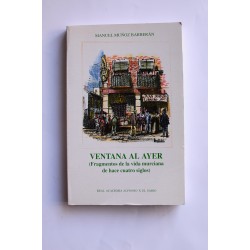 La ventana al ayer. Fragmentos de la vida murciana de...