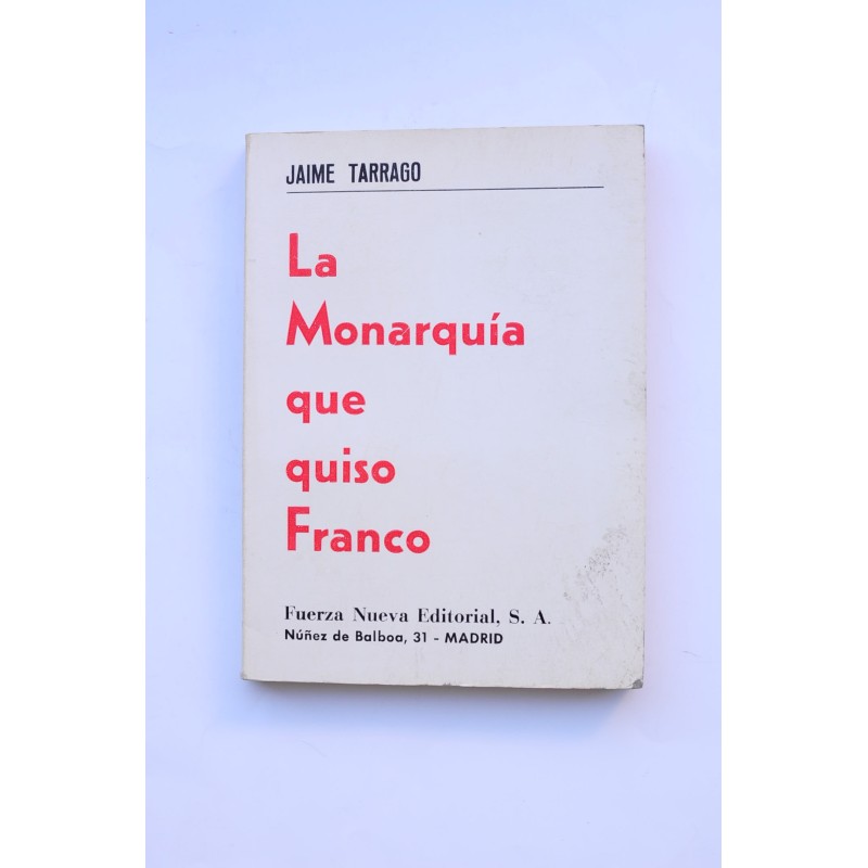 La monarquía que quiso Franco