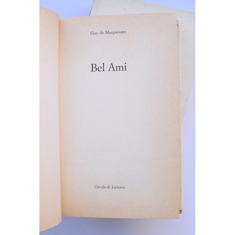 Guy de Maupassant. Bel Ami y Relatos