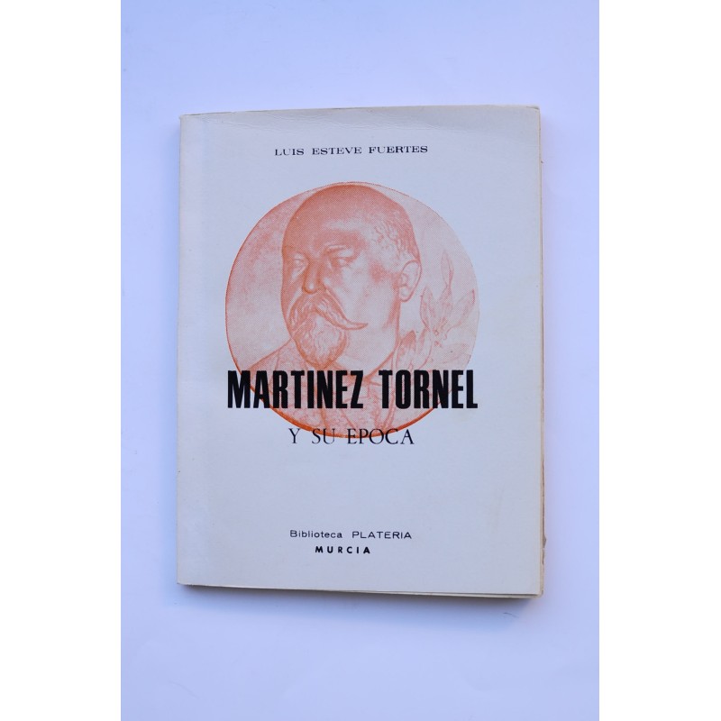 Martínez Tornel y su época