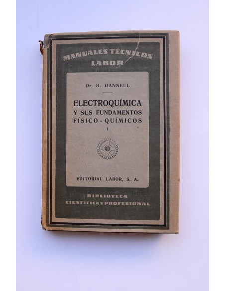 Electroquímica y sus fundamentos físico - químicos. Tomo I