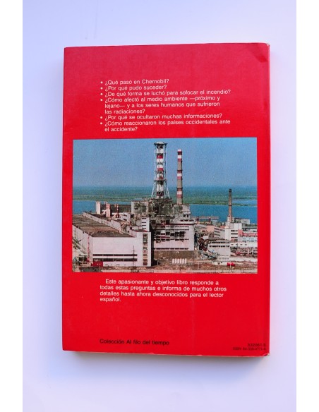 El más grave accidente mundial. Chernobil ¿El fin del sueño nuclear?