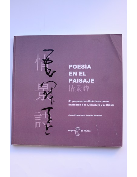 Poesía en el paisaje. 61 propuestas didácticas como invitación a la Literatura y al Dibujo