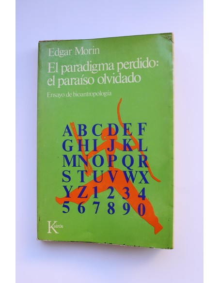 El paradigma perdido : el paraíso olvidado : ensayo de antropología