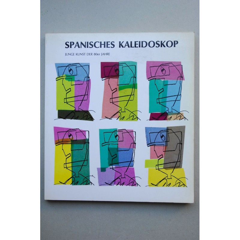 CALIDOSCOPIO español : arte joven de los años 80   Spanisches kaleidoskop : junge kunst der 80er jahre , traducción Martin Adel