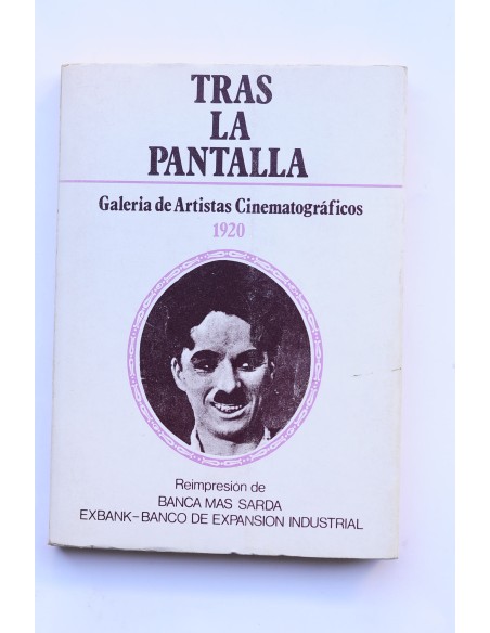 Tras la pantalla : galería de artistas cinematográficos (facsimil de 6 cuadernos, de 1920 y 1921)