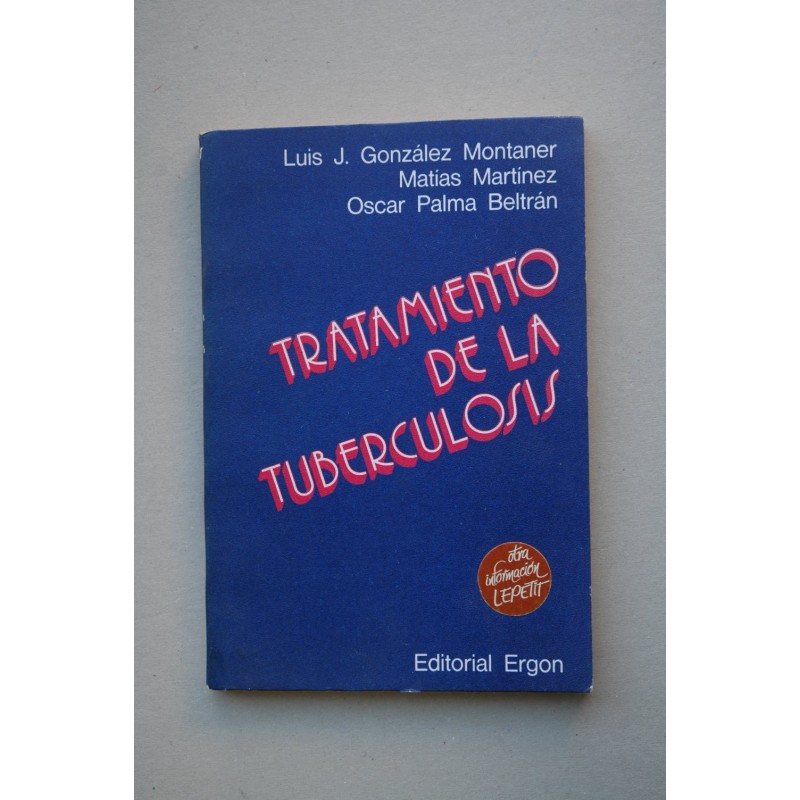 Tratamiento de la tuberculosis : teoría y práctica
