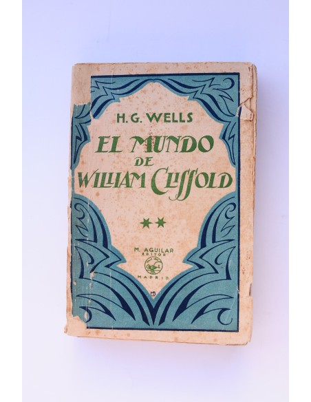El mundo de William Clissold. Tomo segundo