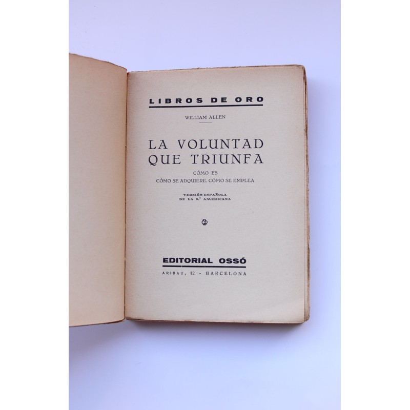 La voluntad que triunfa: cómo es, cómo se...
