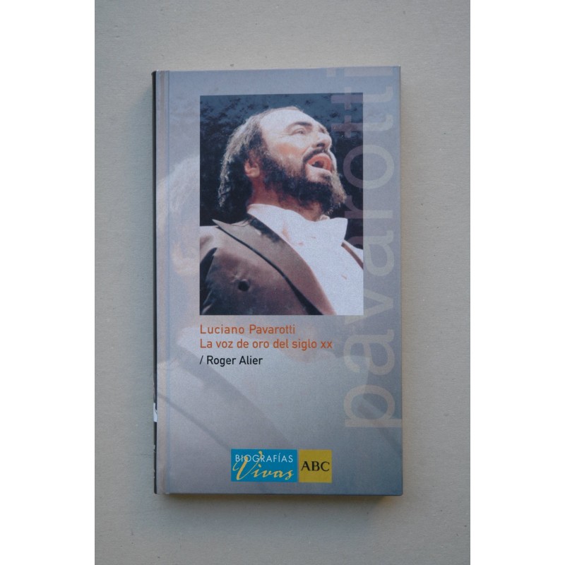 Luciano Pavarotti, la voz del siglo XX