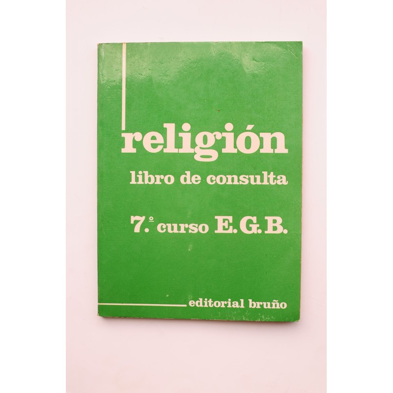 Religión. Libro de consulta. Séptimo curso EGB