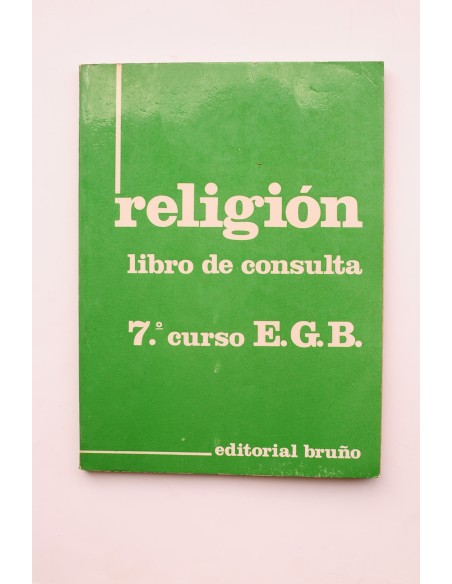Religión. Libro de consulta. Séptimo curso EGB