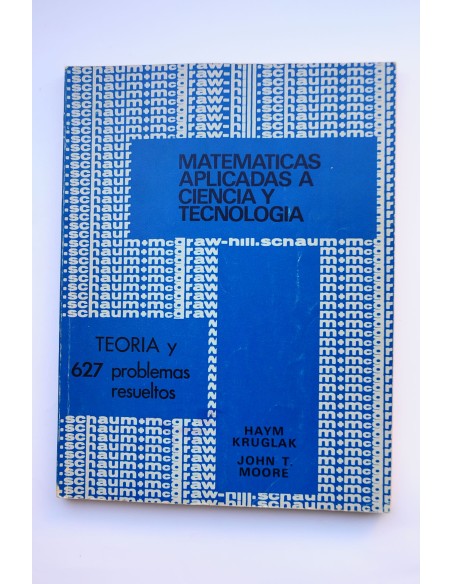 Matemáticas aplicadas a ciencia y tecnología. Teoría y 625 problemas resueltos