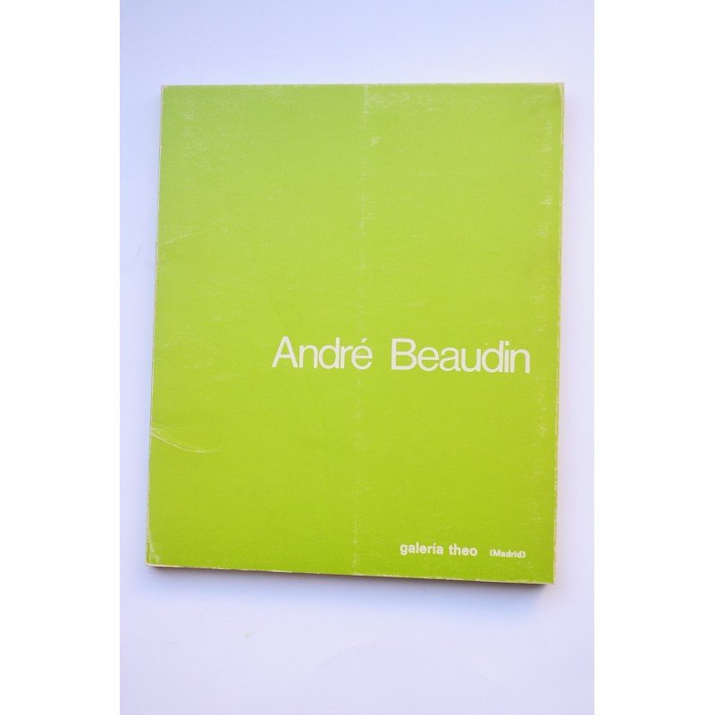 André Beaudin : catálogo de exposiciones
